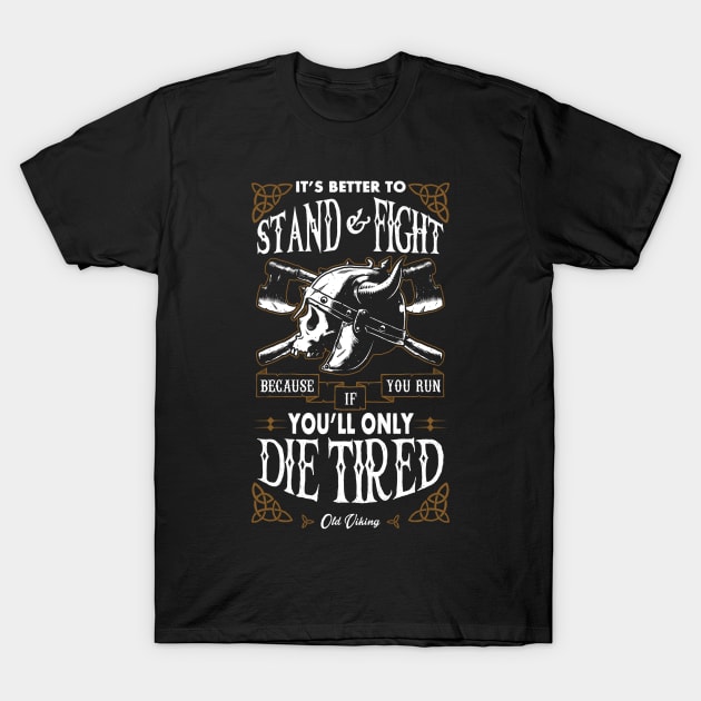 Stand and Fight T-Shirt by ES427